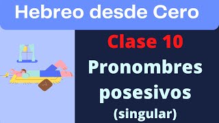 CURSO DE HEBREO para principiantes CLASE 10 PRONOMBRES POSESIVOS  Aprende Hebreo Facil en 5 minutos [upl. by Aitsirk]