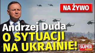 PILNE Andrzej Duda o sytuacji na UKRAINIE NA ŻYWO [upl. by Aerbas241]