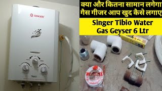 Singer Tibio Gas Geyser installation geyser kaise lagayeGasGeyser गैस गीजर खुद फिट करे AZ Fitting [upl. by Eibor228]