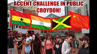 Accent Challenge In Public  Croydon PT3 [upl. by Eudocia163]