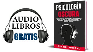 Psicología Oscura Audiolibro Gabriel Moreno [upl. by Jadd211]