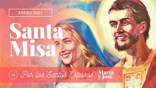 SANTA MISA  POR LOS SANTOS ESPOSOS MARÍA Y JOSÉ [upl. by Geehan]