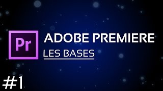 Les bases dAdobe Premiere Pro CS6CC  Partie 1  Premier Projet [upl. by Nedmac]