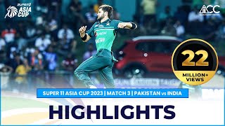 Super11 Asia Cup 2023  Match 3 Pakistan vs India Highlights [upl. by Yaresed400]