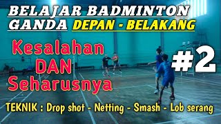 BELAJAR BADMINTON GANDA Posisi Depan amp Belakang [upl. by Yuh]