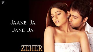 Jaane Ja Jane Ja Official Video Emraan Hashmi Shamita Shetty  Zeher Movie Shreya Ghoshal [upl. by Idet]