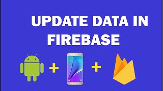 Android Firebase  10  How Update Data in Firebase Realtime Database [upl. by Menedez]