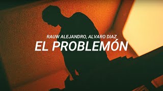 Alvaro Diaz Rauw Alejandro  Problemón  LETRA [upl. by Swartz]