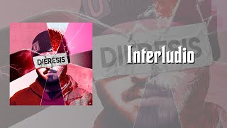 El Demente Fuentes  DIÉRESIS Ü 7 Interludio [upl. by Aiel]