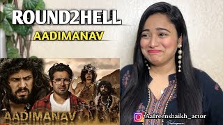 AADIMANAV  Round2hell  R2H  Reaction By Aafreen Shaikh [upl. by Ibrik579]