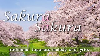 Sakura Sakura traditional Japanese melody and lyrics with subtitles [upl. by Kubetz]