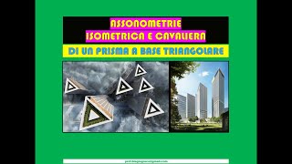 Tav 5  Assonometrie Prisma a Base Triangolare [upl. by Joceline]