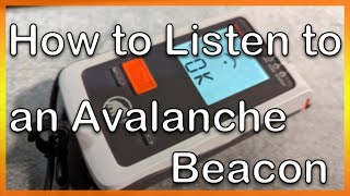 How to Listen to an Avalanche Beacon [upl. by Adnat550]