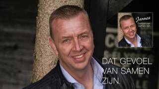 Jannes  Dat Gevoel Van Samen Zijn [upl. by Cannell336]