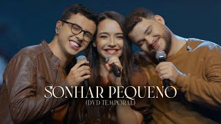 DVD TEMPORAL  VOCAL LIVRE  SONHAR PEQUENO Clipe Oficial [upl. by Deer]