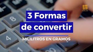 3 formas de convertir mililitros en gramos [upl. by Anitnatsnok]