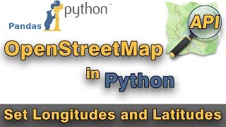 Python OpenStreetMap API  add Longitudes and Latitudes by using Geopy module [upl. by Jammin]