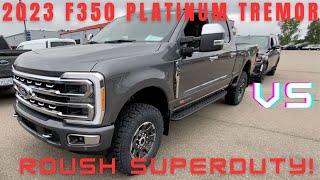 First Impression 2023 F350 Platinum Tremor vs a 2023 Roush F350 2023superduty [upl. by Llekram816]