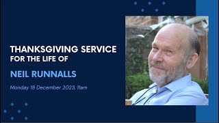 Thanksgiving service for the life of Neil Runnalls  18 December 2023 [upl. by Cj464]