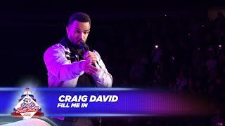 Craig David  ‘Fill Me In’  Live At Capital’s Jingle Bell Ball 2017 [upl. by Avery]