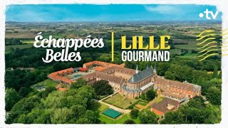 Lille gourmand  Échappées belles [upl. by Auqinom]