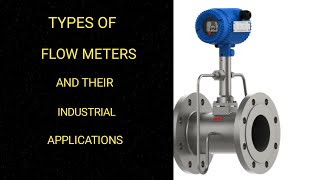 Types Of Flowmeters And Their Industrial Applications [upl. by Alard]