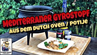 175  Mediterraner Gyrostopf  Partytopf aus dem Dutch Oven bzw Potije [upl. by Eniad]