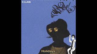 GLlain HOLIDAYS The Album Official Audio [upl. by Gracia]