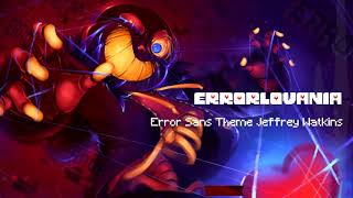 ERRORLOVANIAError Sans Theme 【Jeffrey Watkins】一時間耐久【リクエスト】 [upl. by Eetak]