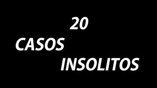 20 CASOS INSOLITOS QUE TIENES QUE VER Parte 1 [upl. by Ynoffit]