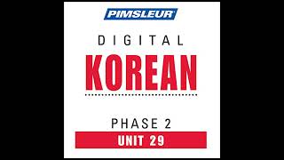 Korean Phase 2 Unit 29 Audiobook by Pimsleur [upl. by Teodor365]