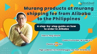 MURANG PRODUCTS AT MURANG SHIPPING FEE FROM ALIBABA TO THE PHILIPPINES l STRATQUAD [upl. by Oiramaj]