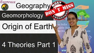 4 Theories of Origin of Earth  Part 1 Examrace  Dr Manishika [upl. by Annavoeg]