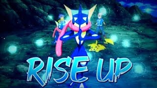 Rise Up  Ash Greninja 「AMV」 Pokémon AMV [upl. by Akere]