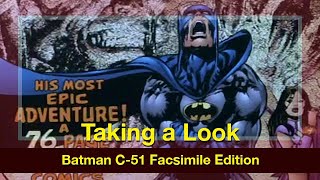 Taking a Look Batman C 51 Facsimile Edition [upl. by Roque]