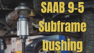 How to Replace Press Fit Subframe Bushing SAAB 95 19992009 [upl. by Irama]