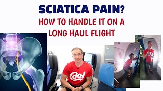 How To Manage Sciatica On A Long Haul Flight [upl. by Morley]