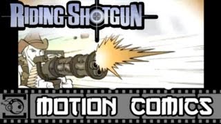 Riding Shotgun Motion Comic 16 Speeding Bullets [upl. by Hawken]