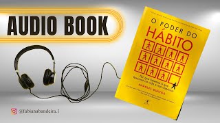 O PODER DO HÁBITO  CHARLES DUHIGG AUDIOBOOK [upl. by Alleb]