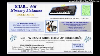 638  A DIOS EL PADRE CELESTIAL DOXOLOGÍA [upl. by Nnaaihtnyc975]