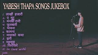 Yabesh Thapa Songs Collection  JUKEBOX  2021 ♥️ [upl. by Atiseret674]