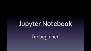 Jupyter Notebook for beginner  most powerful tips [upl. by Seyler]