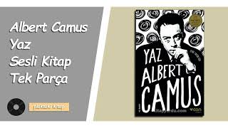 ALBERT CAMUS  YAZ  SESLİ KİTAP TEK PARÇA [upl. by Misty]