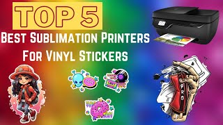 Top 5 Best Sublimation Printers For Vinyl Stickers In 2023 [upl. by Fermin295]