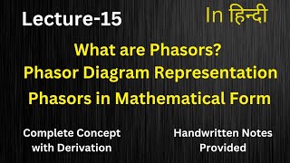 Phasor Diagram Representation in AC Circuits  Mathematical Forms  Basic Electrical Engineering [upl. by Raval234]