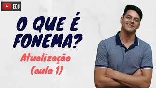 O que é fonema  ATUALIZAÇÃO da Aula 1  Fonologia [upl. by Halli]