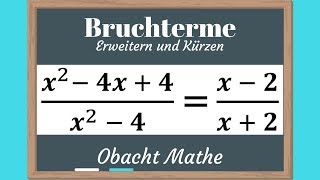 ERWEITERN und KÜRZEN von Bruchtermen  schnell amp einfach erklärt mit Beispielen  ObachtMathe [upl. by Areemas803]