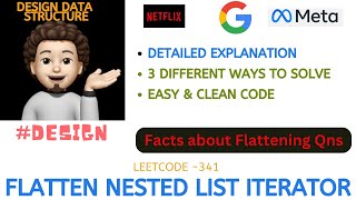 Flatten Nested List Iterator  3 Approaches  Full Details  GOOGLE  NETFLIX  Leetcode  341 [upl. by Anniala45]