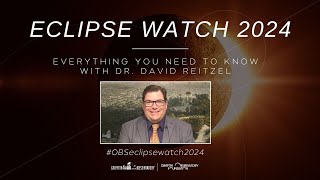 ECLIPSE WATCH 2024  EVERYTHING YOU NEED TO KNOW [upl. by Brabazon]