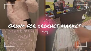 GRWM For Crochet Market  Setup Supplies and more [upl. by Htenay]